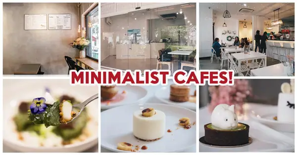 9 Minimalist Cafes In Singapore That Spark Joy For Your Weekend Brunch Dates
