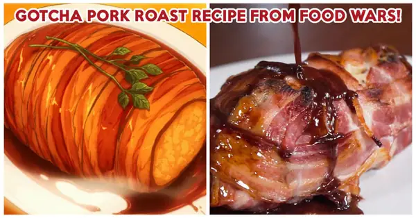 Gotcha Pork Roast Recipe: Hearty Pork Roast From The Popular “Food Wars” Japanese Anime