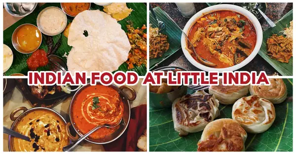 Little India Food Guide: 10 Indian Food Places For Banana Leaf Rice, Prawn Briyani And More