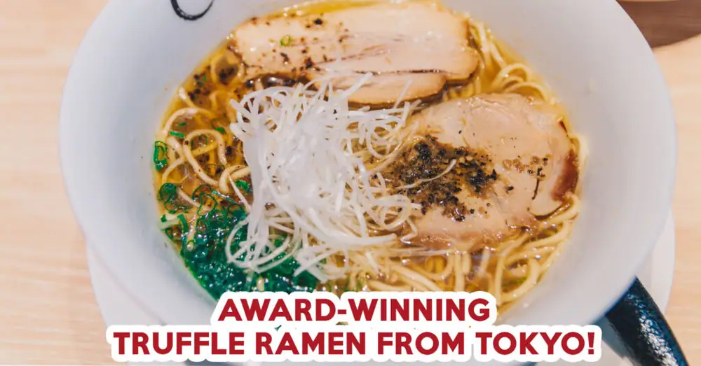 Konjiki Hototogisu Ramen Review: Tokyo Michelin Bib Gourmand Truffle Ramen Arrives In Singapore