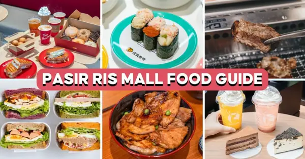 Pasir Ris Mall Food Guide: 15 Best Restaurants And Cafes