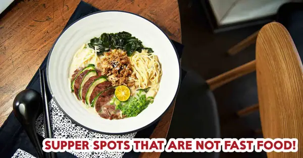 10 Supper Spots In Singapore Open After 2am That Are NOT Fast Food