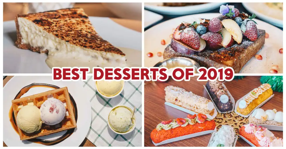 10 mejores postres en singapur para helado, brilée tostadas francesas, y hermosas eclairs