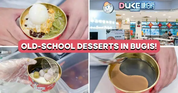 Duke Dessert Review: Traditional Desserts In Bugis