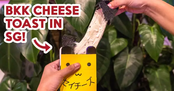 Reseña de Say Chiizu: La tostada de queso elástico de BKK finalmente llega a Singapur