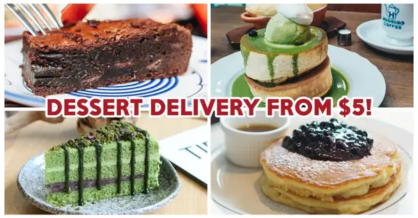 10 Dessert Delivery Places With Islandwide Delivery Via Chope For Matcha Cakes, Souffle Pancakes And More
