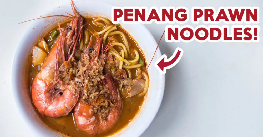 Ah Lipp Famous Penang Prawn Noodles Review: Giant Prawn Noodles And Assam Laksa At Bukit Batok
