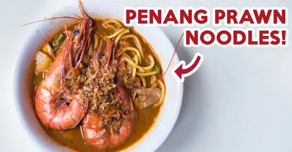 Ah Lipp Famous Penang Prawn Noodles Review: Giant Prawn Noodles And Assam Laksa At Bukit Batok