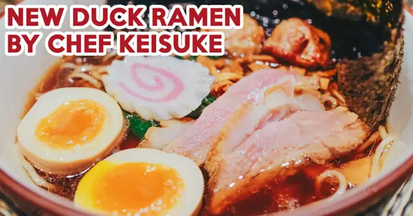 Kamo Soba Keisuke Review: Duck Ramen By Chef Keisuke At Holland Village