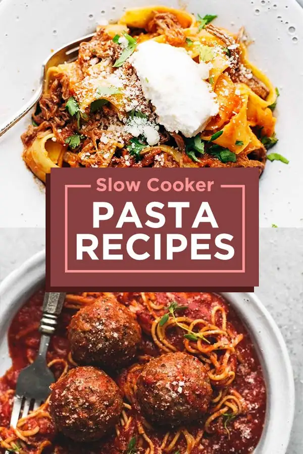16 Crock Pot Pasta Recipes That Actually Taste Amazing